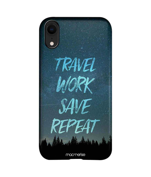 Travel Work Save Repeat - Pro Case for iPhone XR