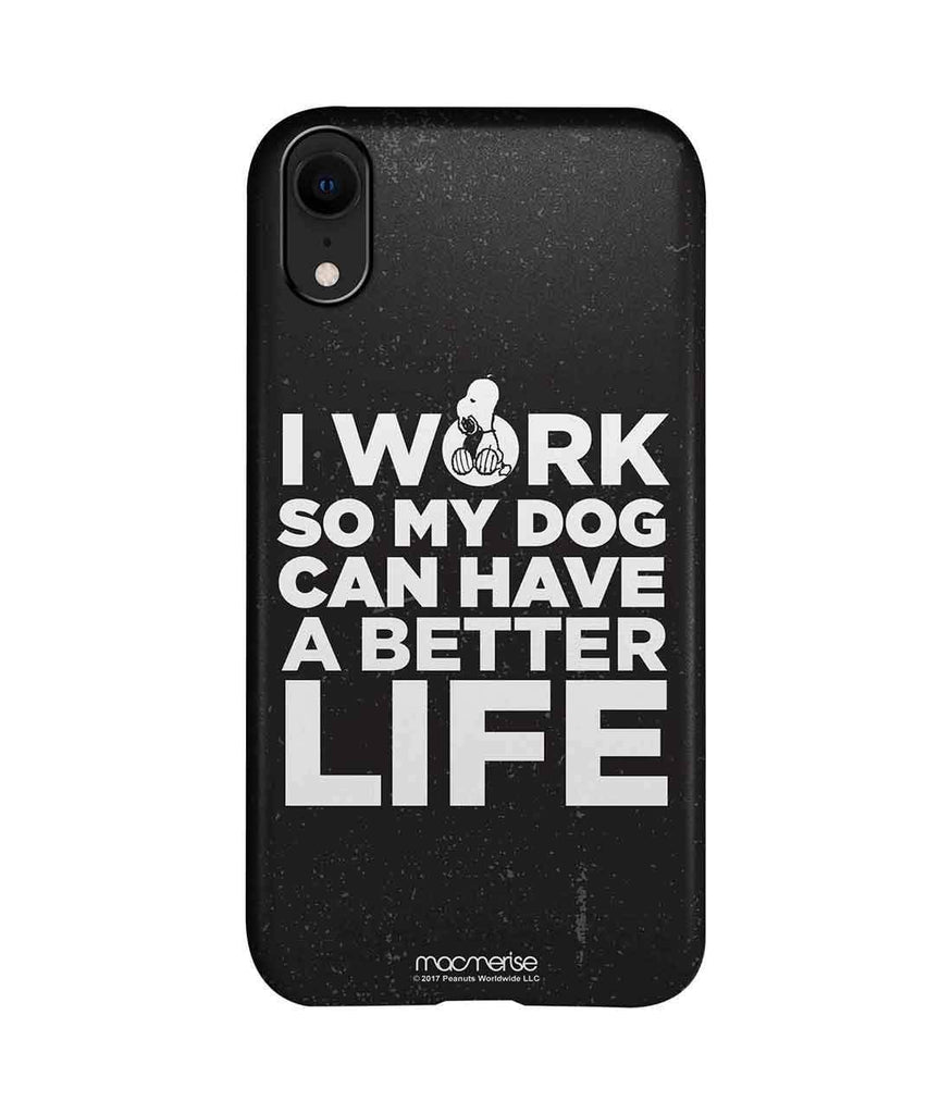 Work For My Dog - Pro Case for iPhone XR