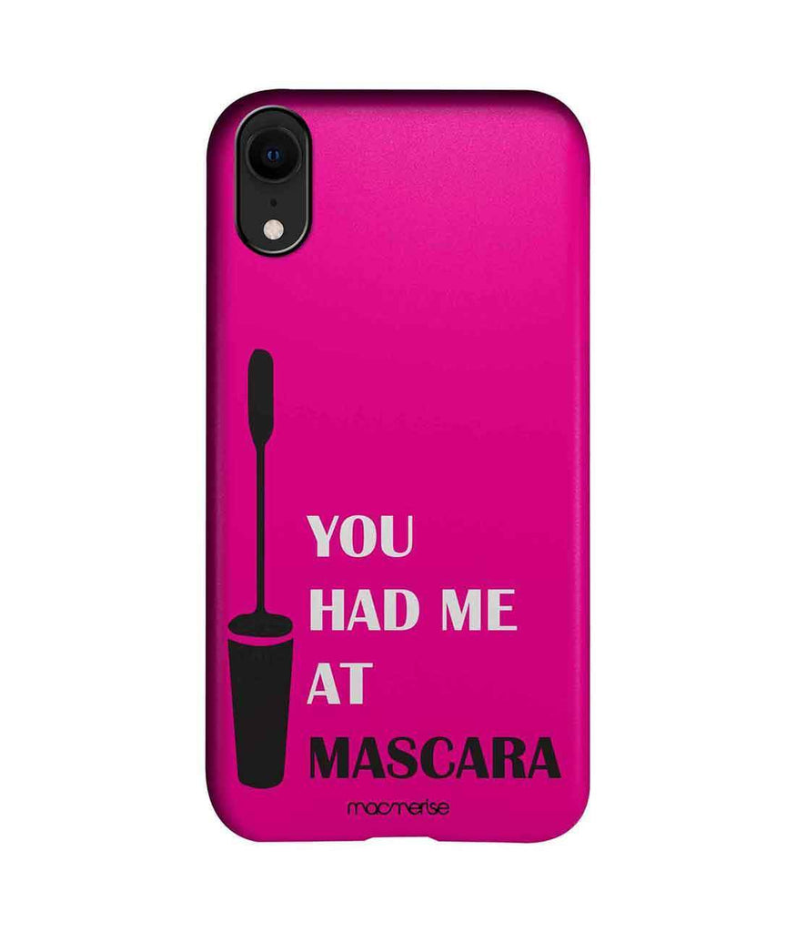 You Had Me At Mascara - Pro Case for iPhone XR