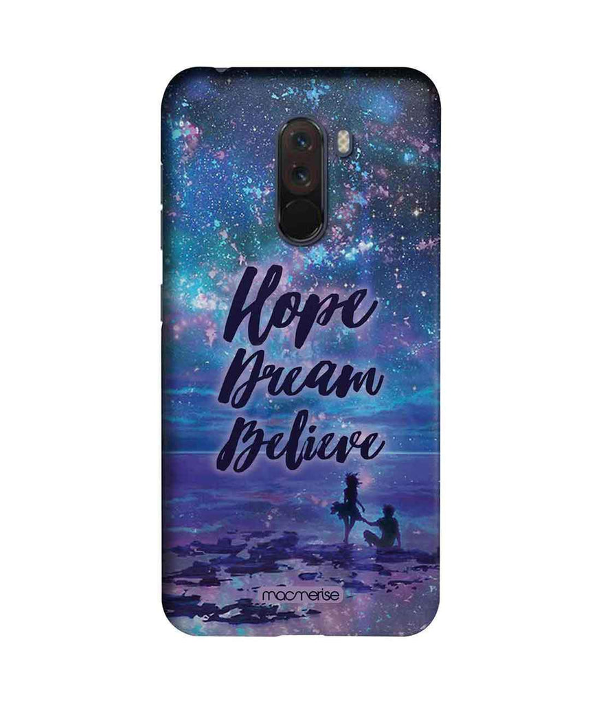 Hope Dream Believe - Sublime Case for Xiaomi Poco F1