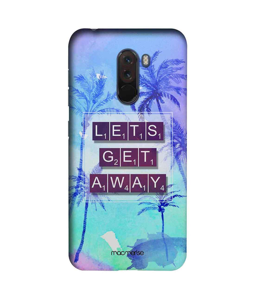 Lets Get Away - Sublime Case for Xiaomi Poco F1