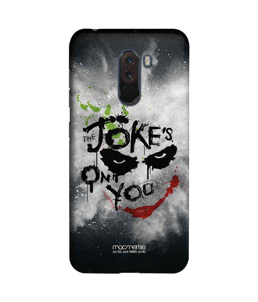 The Jokes on you - Sublime Case for Xiaomi Poco F1
