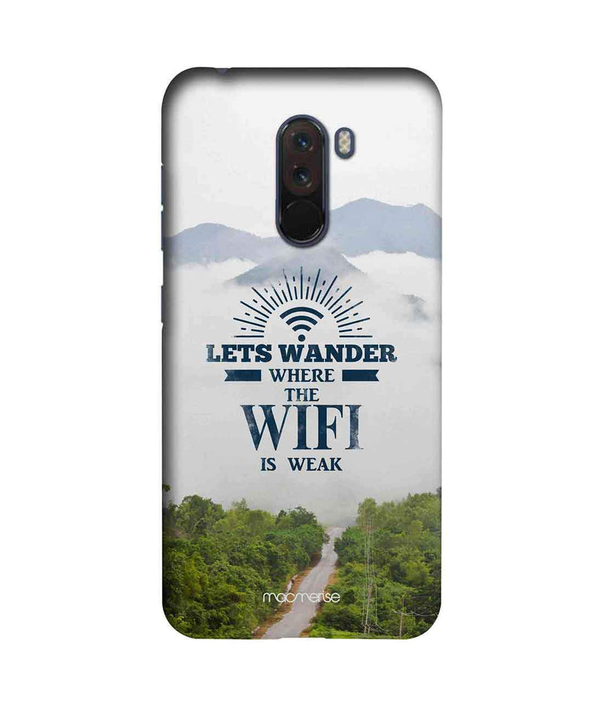 Wander without Wifi - Sublime Case for Xiaomi Poco F1