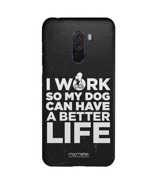 Work for my Dog - Sublime Case for Xiaomi Poco F1